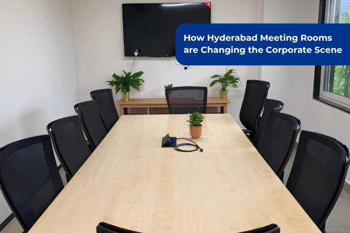 How Meeting Rooms Are Reshaping Corporate Conversations in Hyderabad
